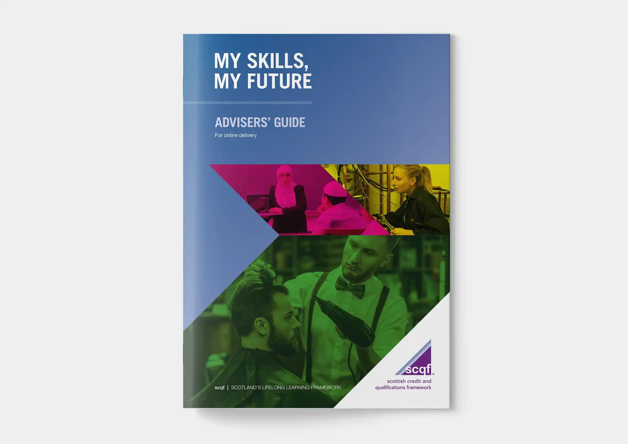 SCQF My Skills, My Future Adviser’s Guide brochure cover SCQF My Skills, My Future Adviser’s Guide brochure cover